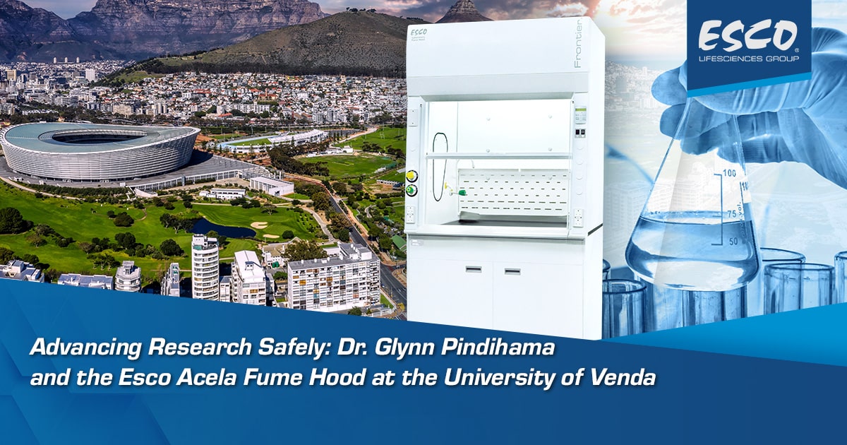 Advancing Research Safely: Dr. Glynn Pindihama and the Esco Acela Fume Hood at the University of Venda 